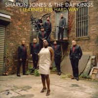 Sharon Jones & The Dap Kings: I Learned The Hard Way