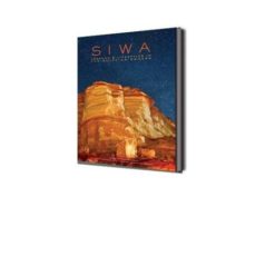 Siwa: Legends and Lifestyles in the Egyptian Sahara