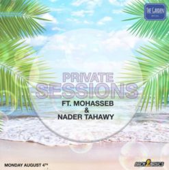 Private Sessions ft. Mohasseb & NTahawy at the Garden