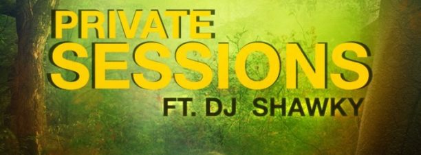 Private Sessions Ft. DJ SHawky at the Garden