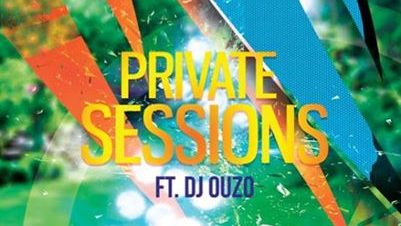 Private Sessions Ft. DJ Ouzo at the Garden