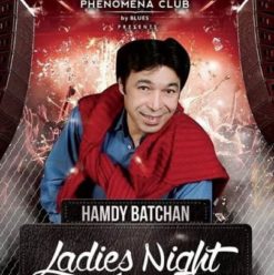 ‘Ladies Night’ Ft. Hamdy Batchan at Phenomena