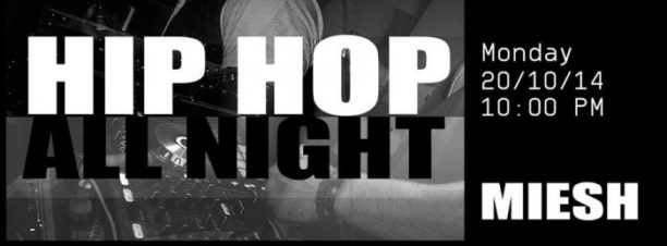 Hip Hop All Night w/ Miesh at VENT