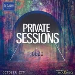 Private Sessions Ft. DJ Ouzo at the Garden