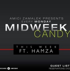 Midweek Candy Ft. Hamza at Amici Zamalek