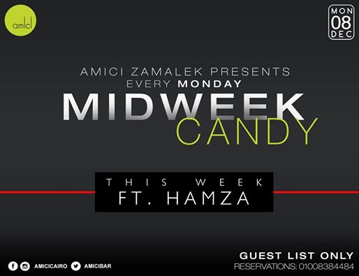 Midweek Candy Ft. Hamza at Amici Zamalek – Cairo 360 Guide to Cairo, Egypt