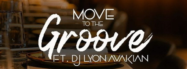 Move to the Groove ft. DJ Lyon Avakian at Keji