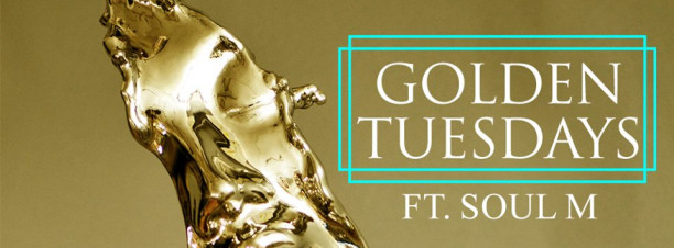 Golden Tuesdays ft. Soul M at 24K