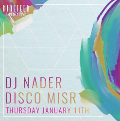 DJ Nader & Disco Misr at Nineteen Twenty Five