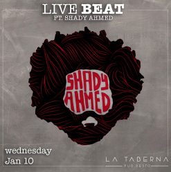 Live Beat ft. Shady Ahmed at La Taberna