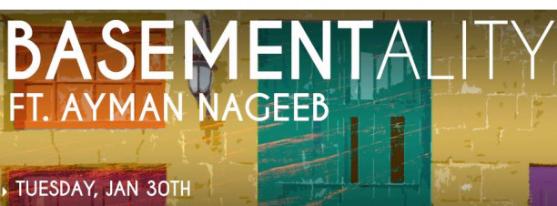 Basementality ft. Ayman Nageeb at Basement