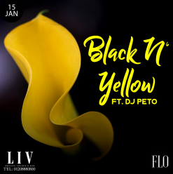 Black and Yellow by DJ Peto at LIV lounge