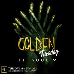 Golden Tuesday Ft. Soul M at 24K