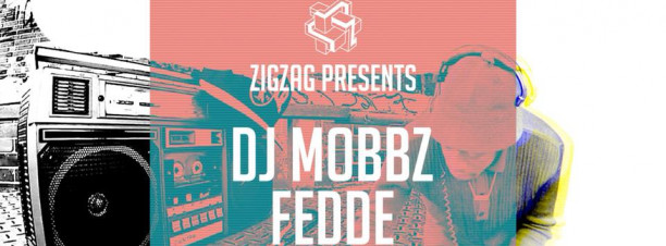 DJ Mobbz & Fedde at Zigzag