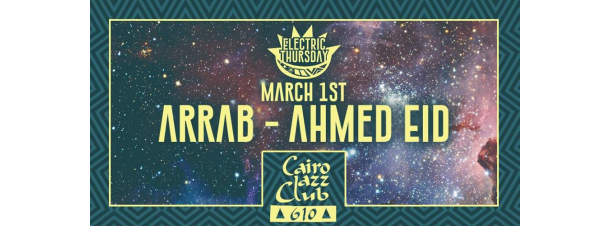 Arrab – Ahmed Eid @ Cairo Jazz Club 610