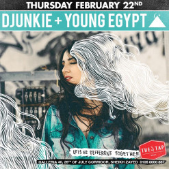 DJunkie + Young Egypt at The Tap West