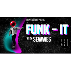 Funk It FT. Sewwes @ Bella Figura