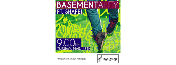BASEMENTALITY Ft. DJ SHAFEI @ Basement-Urban Pub