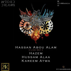 Wicked Dreams FT. Hassan/Hazem/Alaa/Atwa @ 24K