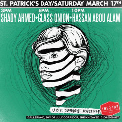 Shady Ahmed/ Glass Onion/ Hassan Abou Alam @ The Tap West