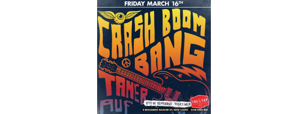 Crash Boom Bang/ Tamer Auf @ The Tap East