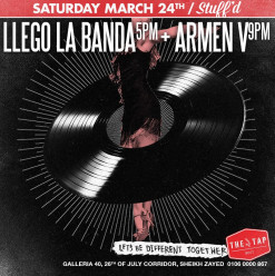 LLEGO LA BANDA / ARMEN V @ The Tap West