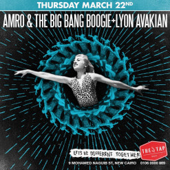 Amro & The Big Bang Boogie / Lyon Avakian @ The Tap East