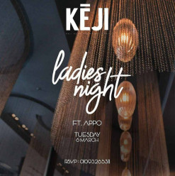 Ladies Night at Keji ft. APPO