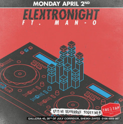 Elektro Night FT. MAN-O @ The Tap West