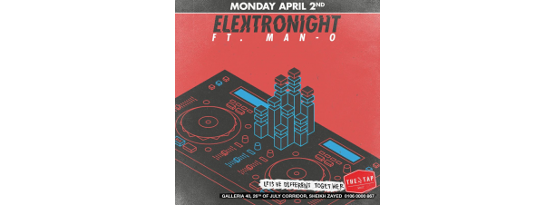 Elektro Night FT. MAN-O @ The Tap West