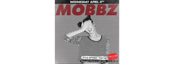 MOBBZ @ The Tap East