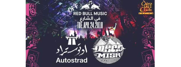 Red Bull Fel Share3 ft. Autostrad (Visiting) / Disco Misr @ Cairo Jazz Club