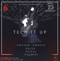 Tech It Up Ft. Hossam Jamaica, Doz Zee, Heikal @ 24K