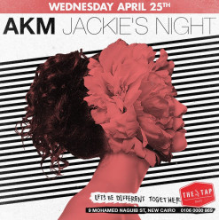 Jackie’s Night FT. AKM @ The Tap East