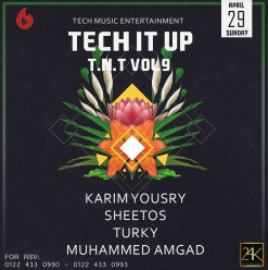 TECH IT UP Ft. DJ Karim Yousry/Sheetos/Turky/ Amgad @ 24K