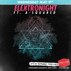 Elektronight ft. A-Squared @ The Tap East