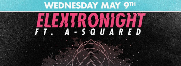 Elektronight ft. A-Squared @ The Tap East