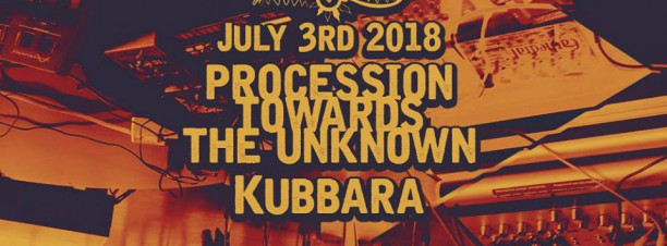 Procession Towards The Unknown / Kubbara
