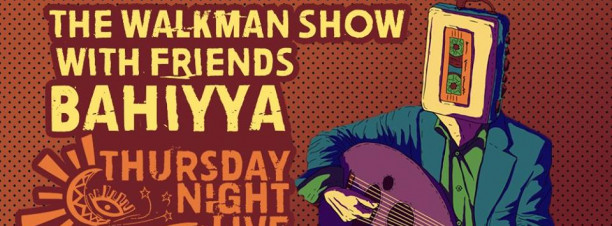 The Walkman Show With Friends / Bahiyya @ Cairo Jazz Club