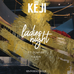 Ladies Night ft. DJ Masry @ Keji Egypt