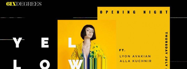Opening Night ft. DJ Lyon Avakian & Alla Kuchnir @ 6IX Degrees