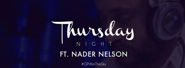 DJ Nader Nelson @ OPIA Cairo