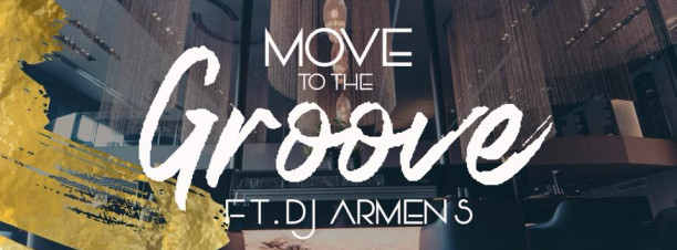 Move To The Groove ft. DJ Armen S @ Keji Egypt