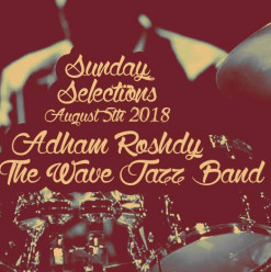 Adham Roshdy & The Wave Jazz Band @ Cairo Jazz Club