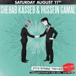Shehab Kasseb & Hussein Gamal @ The Tap East