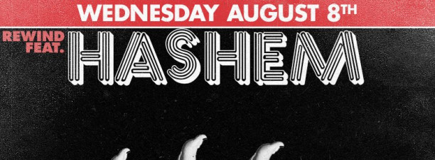 Rewind ft. DJ Hashem @ The Tap West