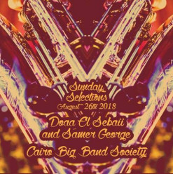 Doaa El Sebaii & Samer George / Cairo Big Band Society @ Cairo Jazz Club