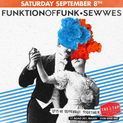 Funktion Of Funk + Sewwes @ The Tap Maadi