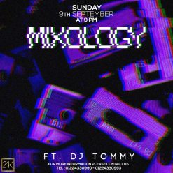 Mixology ft. DJ Tommy @ 24K