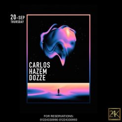 DJ Carlos + Hazem + Dozze @ 24K